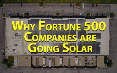 Why Fortune 500 Companies are Going Solar