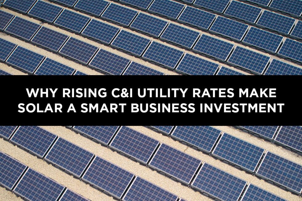 Rising C&I Utility Rates Make Solar a Smart Business Investment